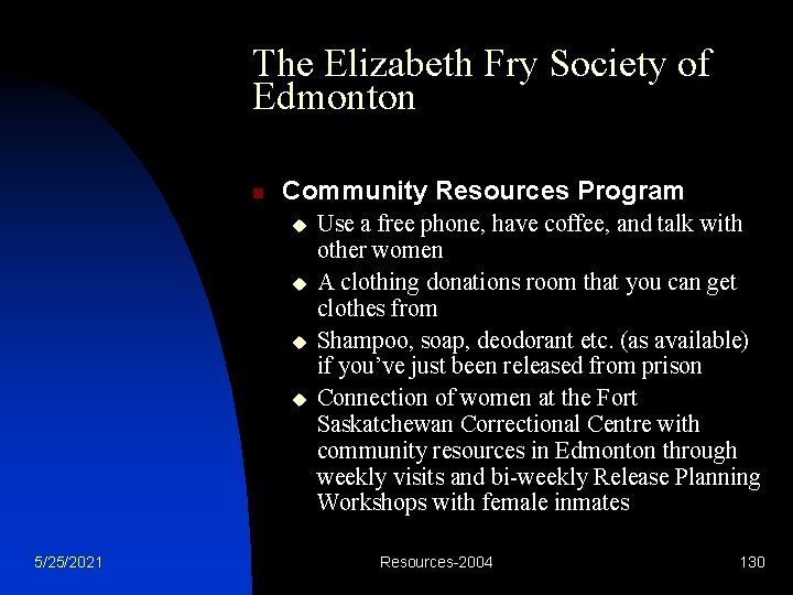 The Elizabeth Fry Society of Edmonton n Community Resources Program u u 5/25/2021 Use