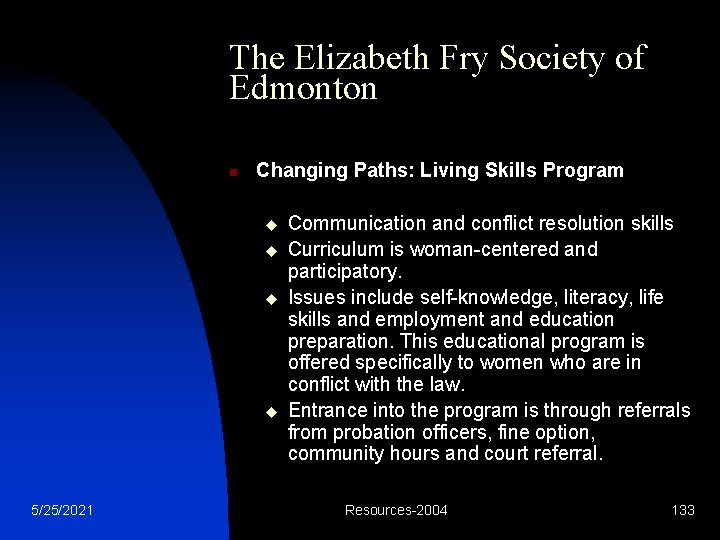 The Elizabeth Fry Society of Edmonton n Changing Paths: Living Skills Program u u