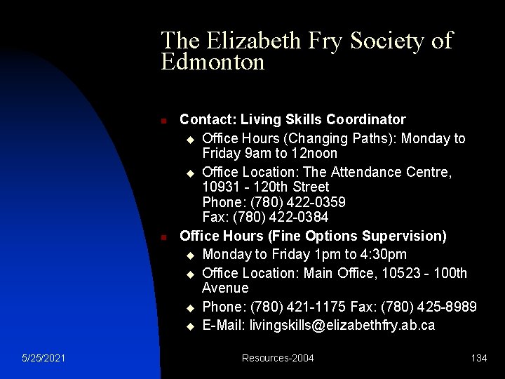 The Elizabeth Fry Society of Edmonton n n 5/25/2021 Contact: Living Skills Coordinator u