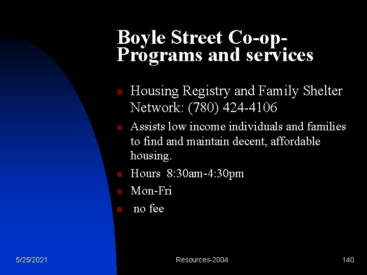 Boyle Street Co-op. Programs and services n n n 5/25/2021 Housing Registry and Family