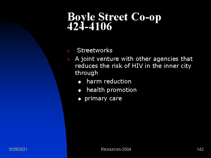 Boyle Street Co-op 424 -4106 n n 5/25/2021 Streetworks A joint venture with other