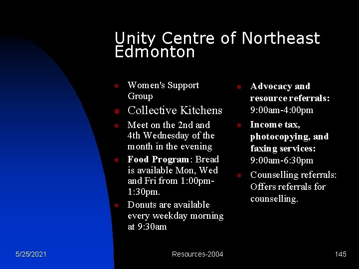 Unity Centre of Northeast Edmonton n n 5/25/2021 Women's Support Group n Collective Kitchens