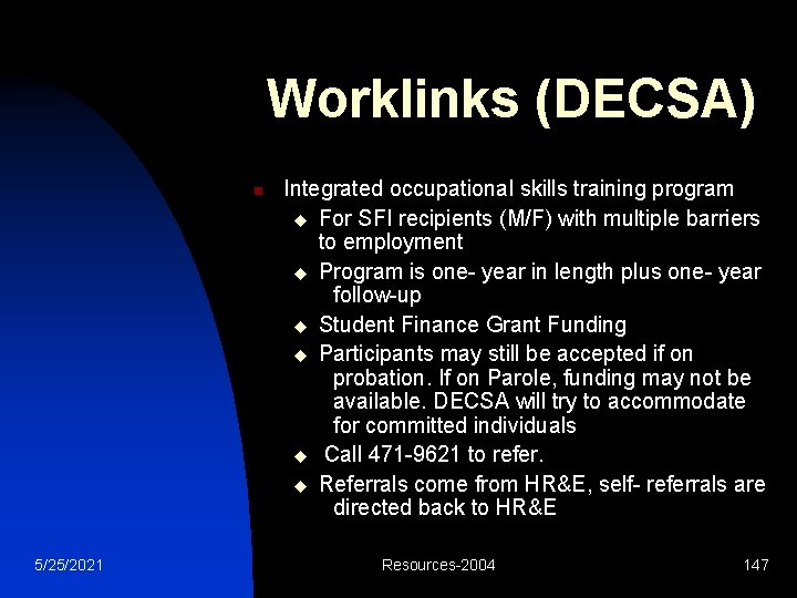 Worklinks (DECSA) n 5/25/2021 Integrated occupational skills training program u For SFI recipients (M/F)