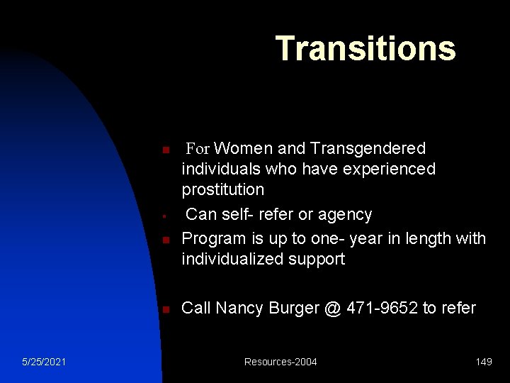 Transitions n § n n 5/25/2021 For Women and Transgendered individuals who have experienced