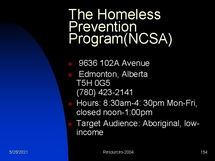 The Homeless Prevention Program(NCSA) n n 5/25/2021 9636 102 A Avenue Edmonton, Alberta T