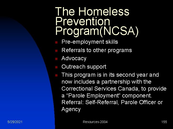 The Homeless Prevention Program(NCSA) n n n 5/25/2021 Pre-employment skills Referrals to other programs