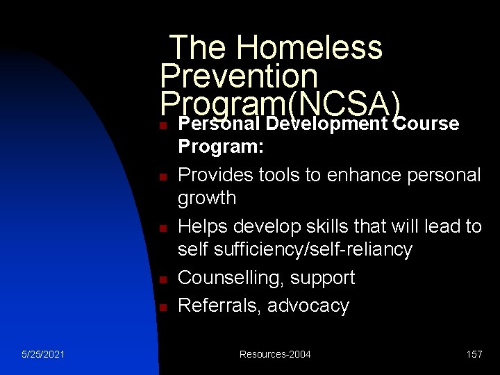 The Homeless Prevention Program(NCSA) Personal Development Course n n n 5/25/2021 Program: Provides tools