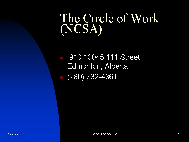 The Circle of Work (NCSA) n n 5/25/2021 910 10045 111 Street Edmonton, Alberta