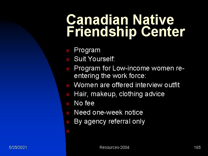 Canadian Native Friendship Center n n n n Program Suit Yourself: Program for Low-income