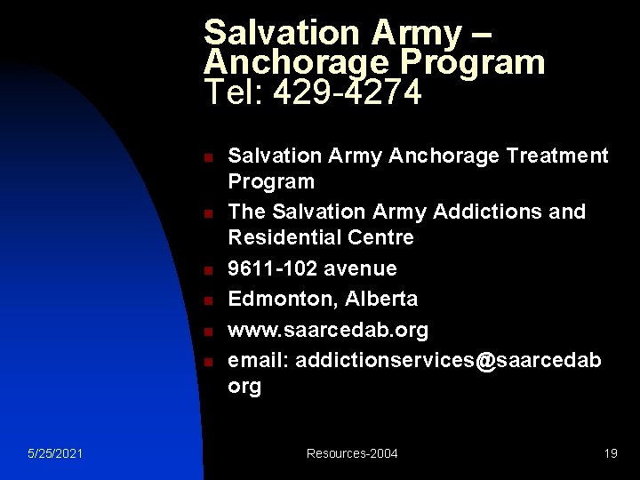 Salvation Army – Anchorage Program Tel: 429 -4274 n n n 5/25/2021 Salvation Army