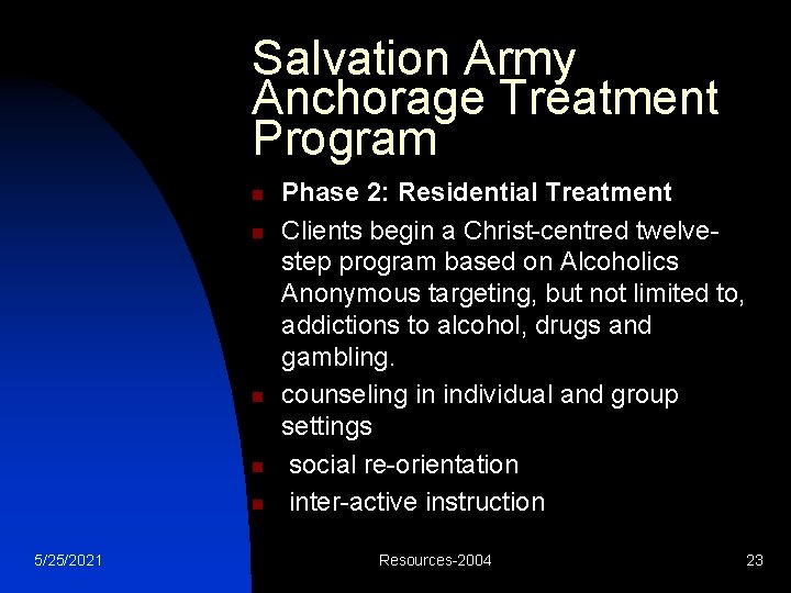 Salvation Army Anchorage Treatment Program n n n 5/25/2021 Phase 2: Residential Treatment Clients