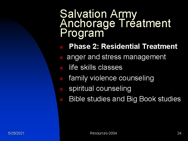 Salvation Army Anchorage Treatment Program n n n 5/25/2021 Phase 2: Residential Treatment anger