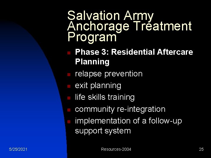 Salvation Army Anchorage Treatment Program n n n 5/25/2021 Phase 3: Residential Aftercare Planning