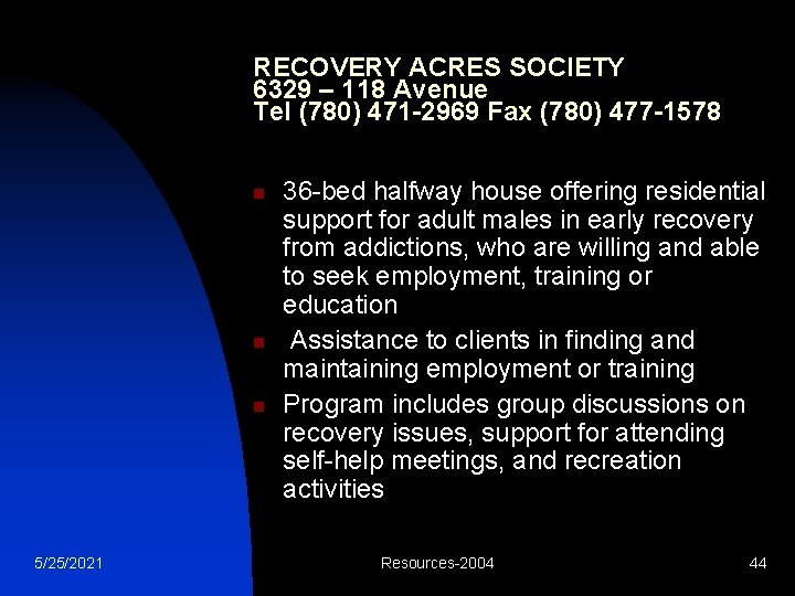 RECOVERY ACRES SOCIETY 6329 – 118 Avenue Tel (780) 471 -2969 Fax (780) 477