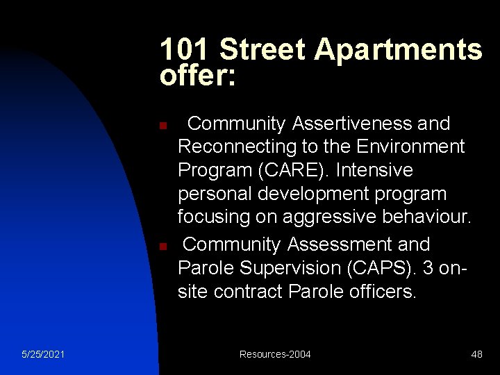 101 Street Apartments offer: n n 5/25/2021 Community Assertiveness and Reconnecting to the Environment