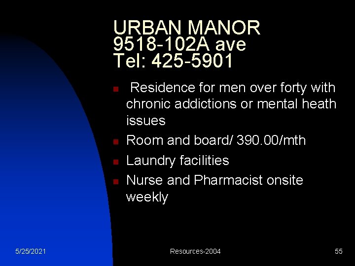 URBAN MANOR 9518 -102 A ave Tel: 425 -5901 n n 5/25/2021 Residence for