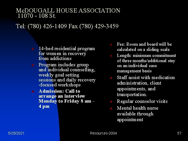 Mc. DOUGALL HOUSE ASSOCIATION 11070 - 108 St. Tel: (780) 426 -1409 Fax (780)