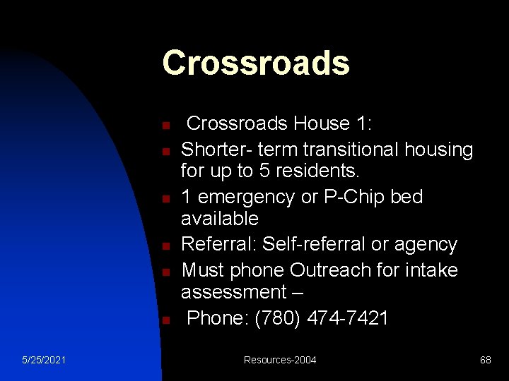 Crossroads n n n 5/25/2021 Crossroads House 1: Shorter- term transitional housing for up