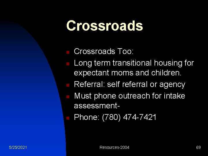 Crossroads n n n 5/25/2021 Crossroads Too: Long term transitional housing for expectant moms