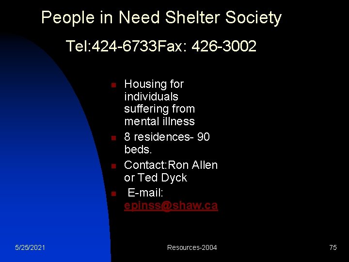 People in Need Shelter Society Tel: 424 -6733 Fax: 426 -3002 n n 5/25/2021