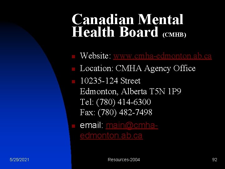 Canadian Mental Health Board (CMHB) n n 5/25/2021 Website: www. cmha-edmonton. ab. ca Location: