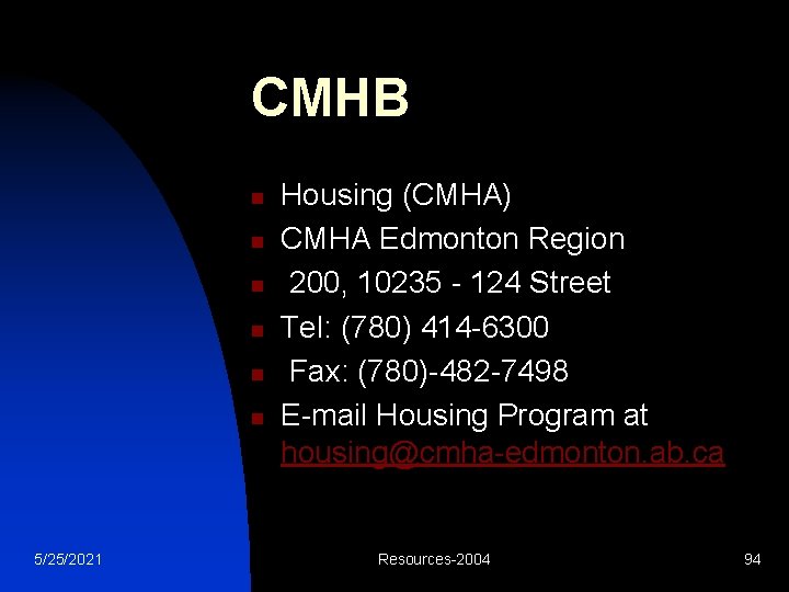 CMHB n n n 5/25/2021 Housing (CMHA) CMHA Edmonton Region 200, 10235 - 124