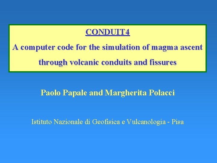 CONDUIT 4 A computer code for the simulation of magma ascent through volcanic conduits
