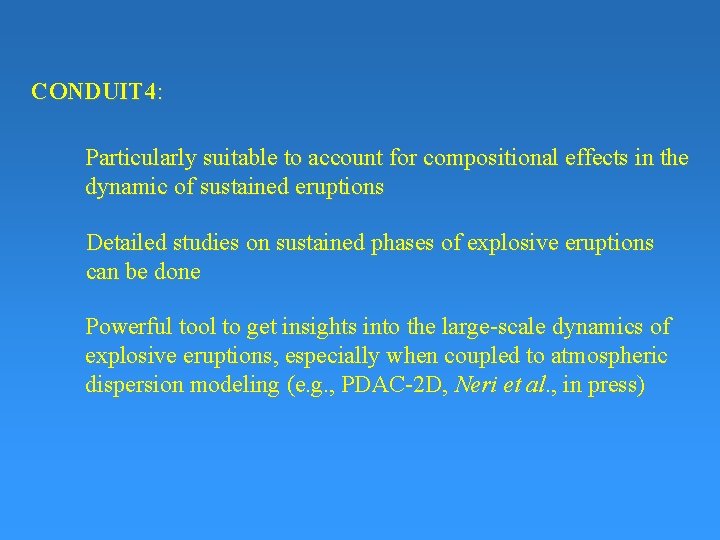 CONDUIT 4: Particularly suitable to account for compositional effects in the dynamic of sustained