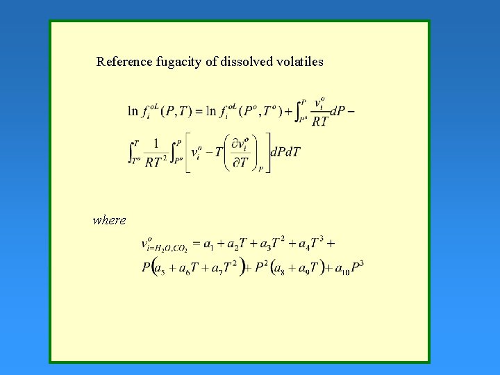 Reference fugacity of dissolved volatiles where 