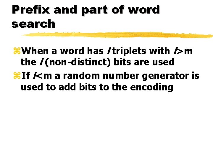 Prefix and part of word search z. When a word has l triplets with