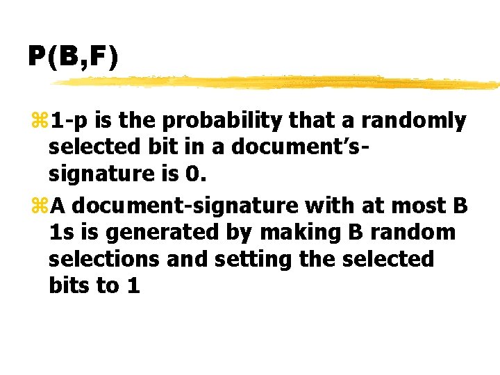 P(B, F) z 1 -p is the probability that a randomly selected bit in