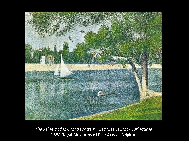 La Seine à la Grande Jatte The Seine and la Grande Jatte by Georges