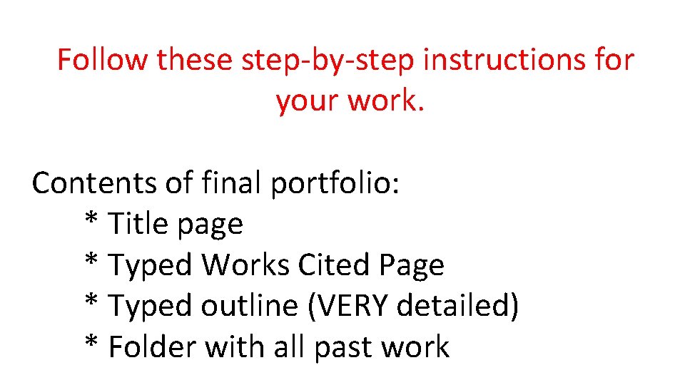 Follow these step-by-step instructions for your work. Contents of final portfolio: * Title page