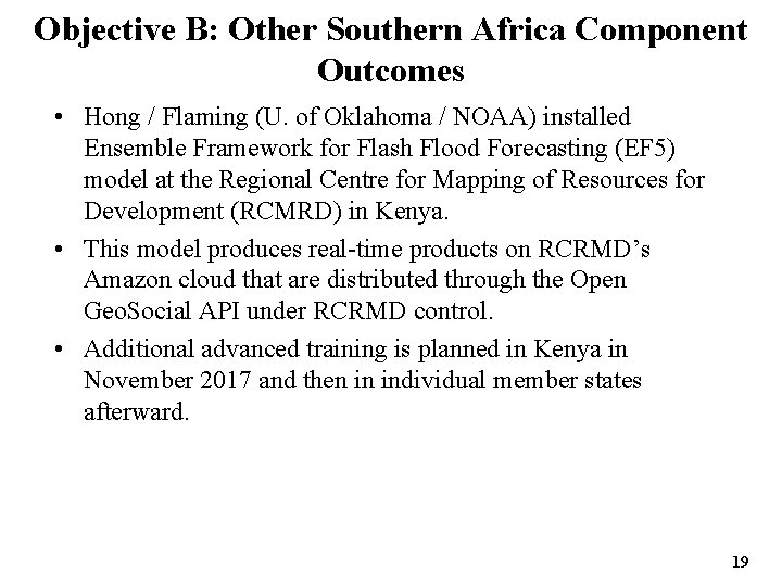 Objective B: Other Southern Africa Component Outcomes • Hong / Flaming (U. of Oklahoma