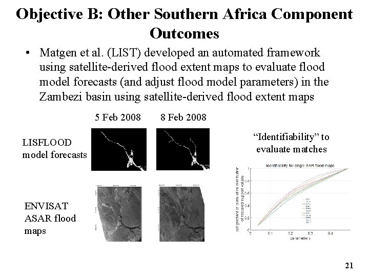 Objective B: Other Southern Africa Component Outcomes • Matgen et al. (LIST) developed an