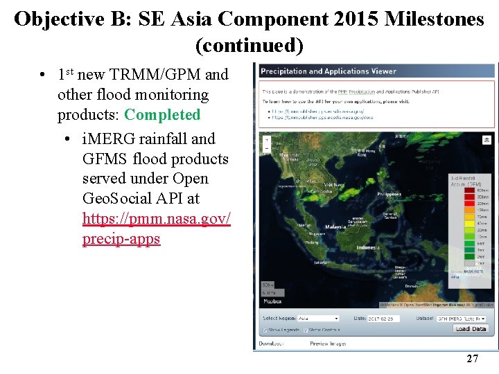 Objective B: SE Asia Component 2015 Milestones (continued) • 1 st new TRMM/GPM and