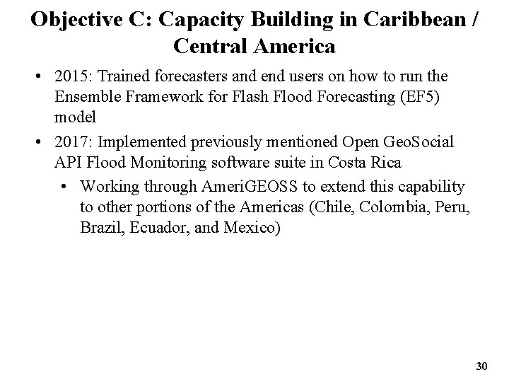 Objective C: Capacity Building in Caribbean / Central America • 2015: Trained forecasters and