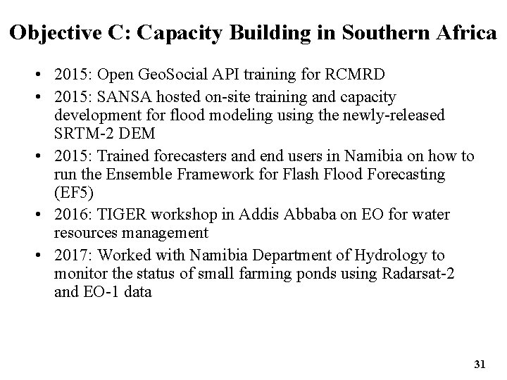 Objective C: Capacity Building in Southern Africa • 2015: Open Geo. Social API training