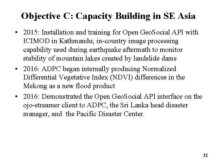 Objective C: Capacity Building in SE Asia • 2015: Installation and training for Open