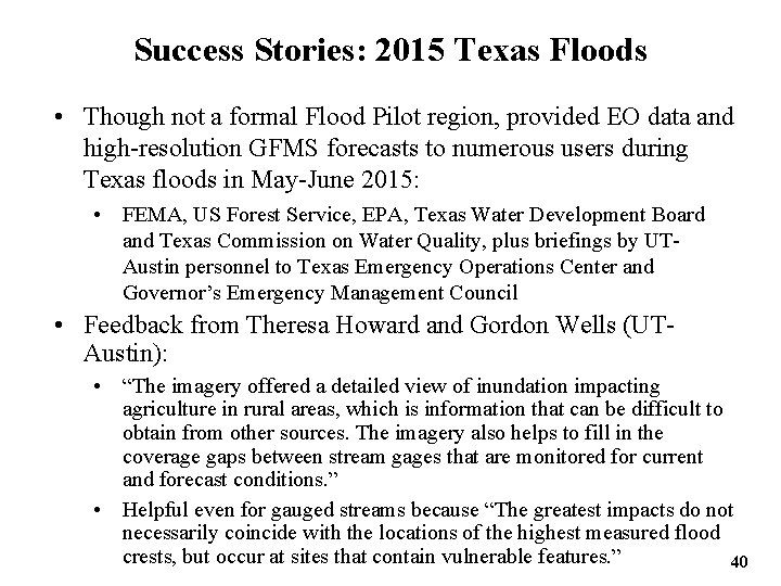 Success Stories: 2015 Texas Floods • Though not a formal Flood Pilot region, provided