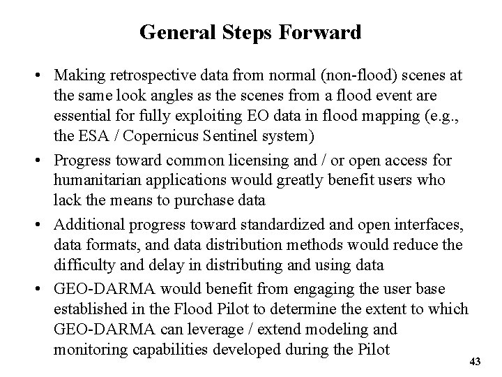 General Steps Forward • Making retrospective data from normal (non-flood) scenes at the same
