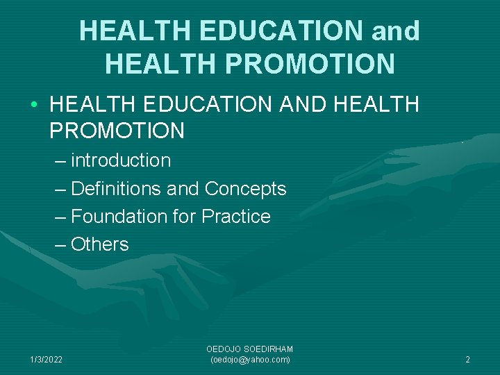 HEALTH EDUCATION and HEALTH PROMOTION • HEALTH EDUCATION AND HEALTH PROMOTION – introduction –