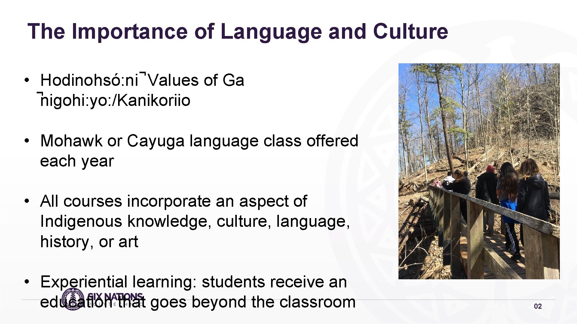 The Importance of Language and Culture • Hodinohsó: ni Values of Ga nigohi: yo: