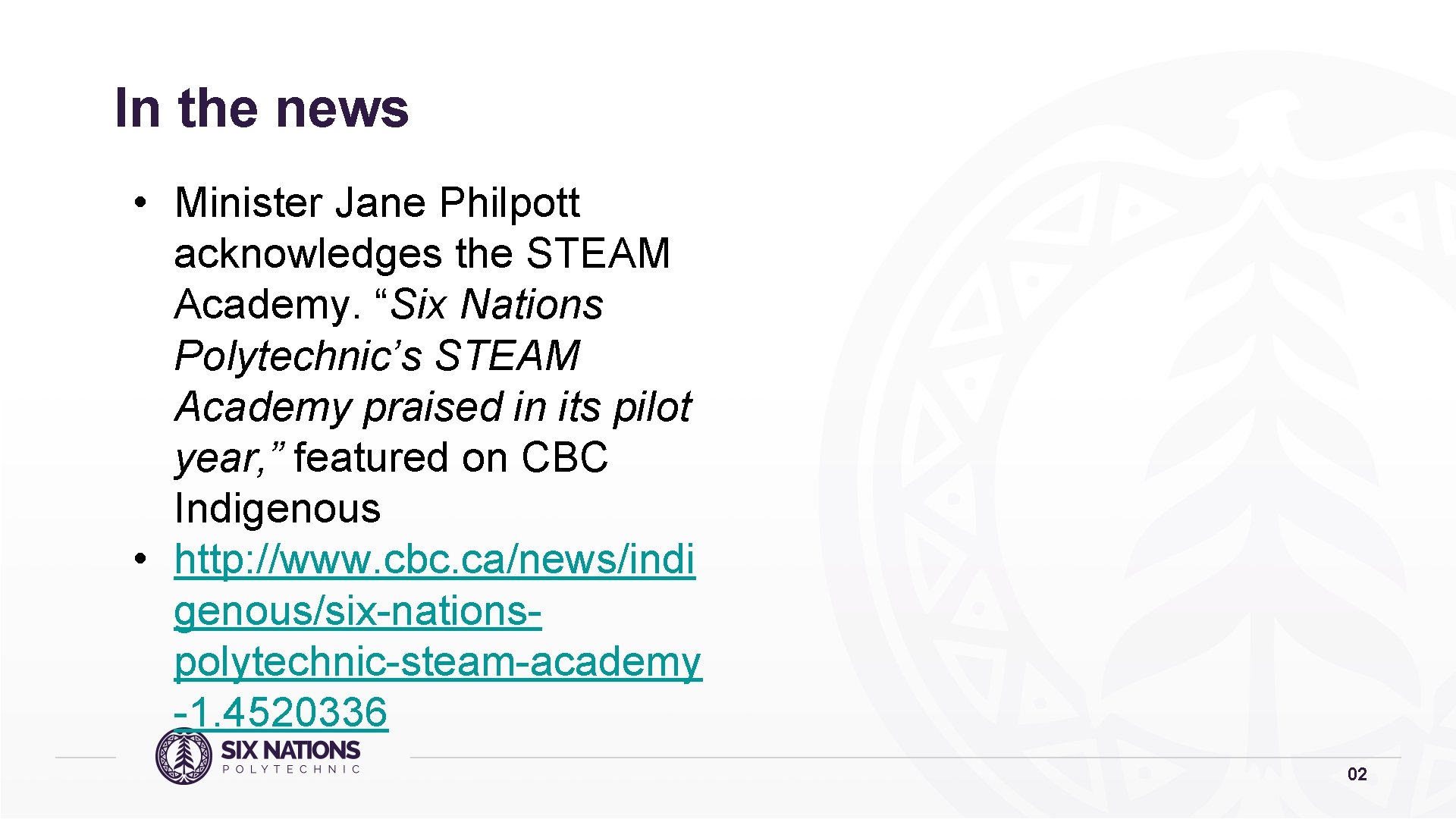 In the news • Minister Jane Philpott acknowledges the STEAM Academy. “Six Nations Polytechnic’s