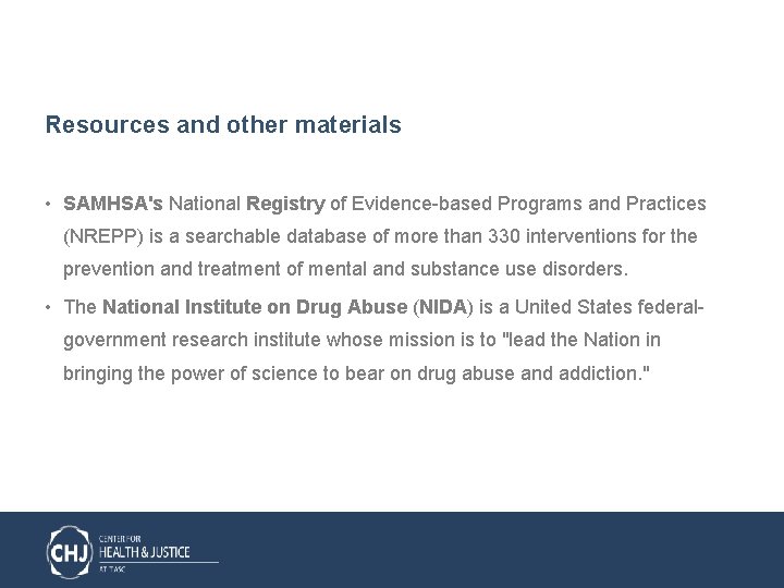 Resources and other materials • SAMHSA's National Registry of Evidence-based Programs and Practices (NREPP)