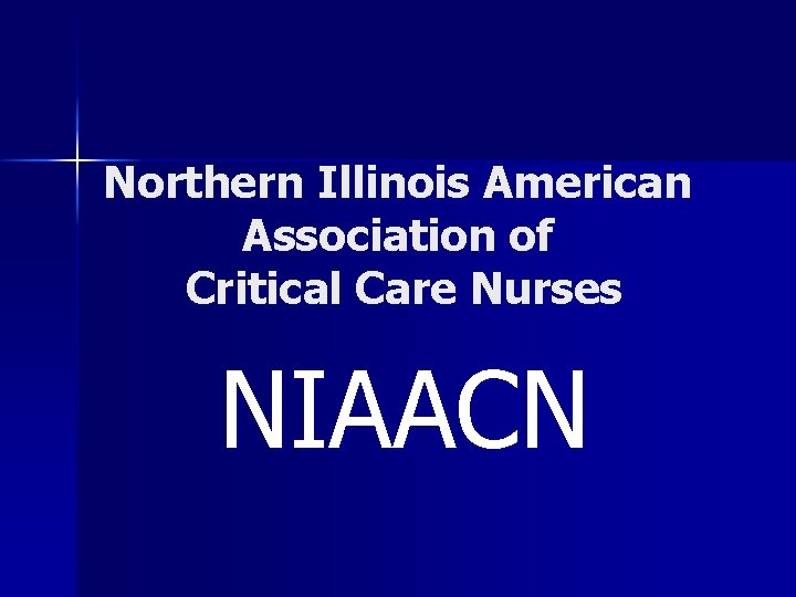 Northern Illinois American Association of Critical Care Nurses NIAACN 