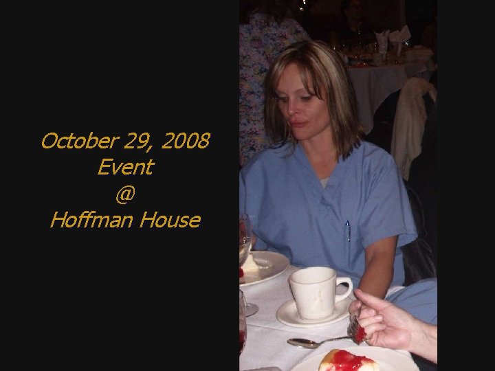 October 29, 2008 Event @ Hoffman House 