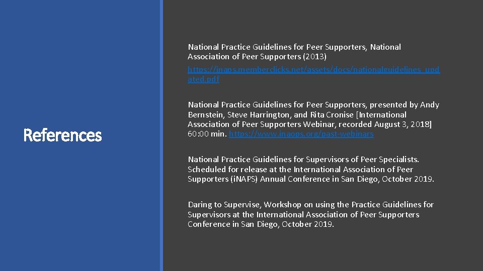 National Practice Guidelines for Peer Supporters, National Association of Peer Supporters (2013) https: //inaps.