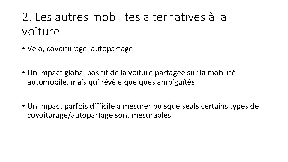 2. Les autres mobilités alternatives à la voiture • Vélo, covoiturage, autopartage • Un