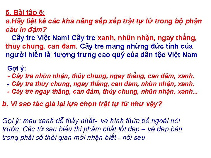 5. Bài tập 5: a. Hãy liệt kê các khả năng sắp xếp trật